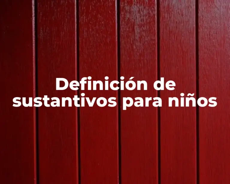 Definición de sustantivos para niños