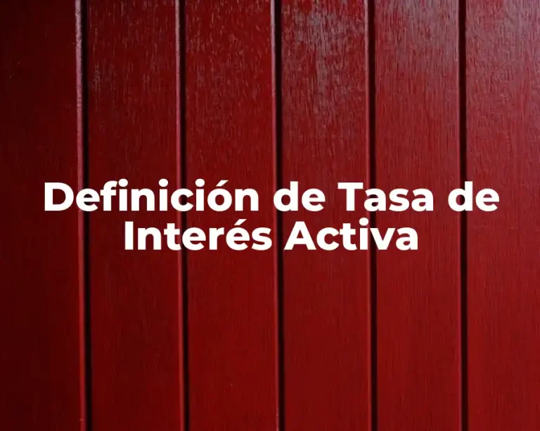 Definición de Tasa de Interés Activa