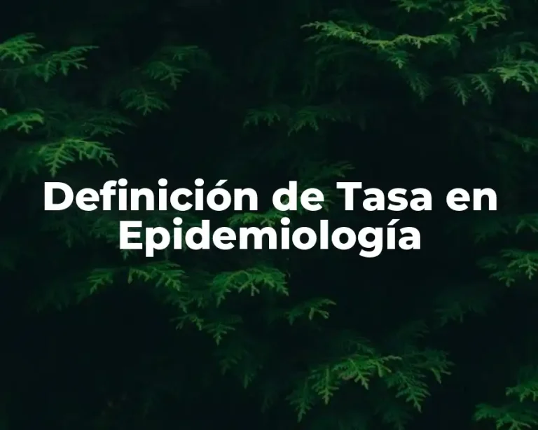 Definición de Tasa en Epidemiología