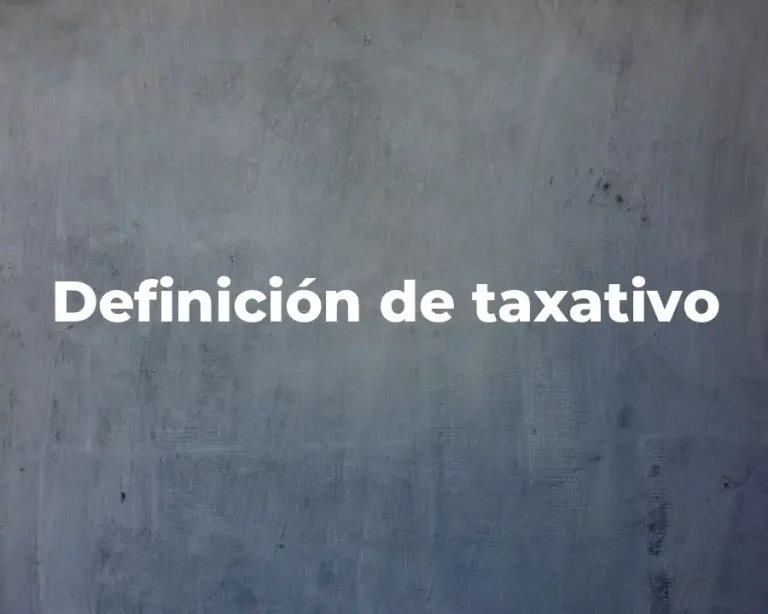 Definición de taxativo