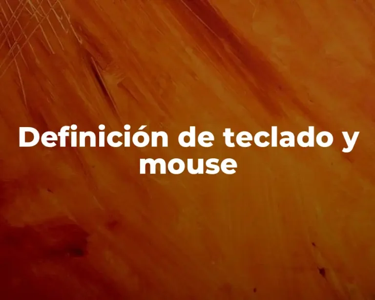 Definición de teclado y mouse
