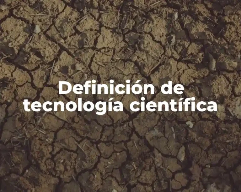 Definición de tecnología científica