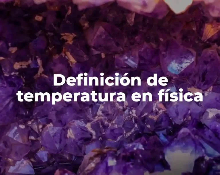 Definición de temperatura en física