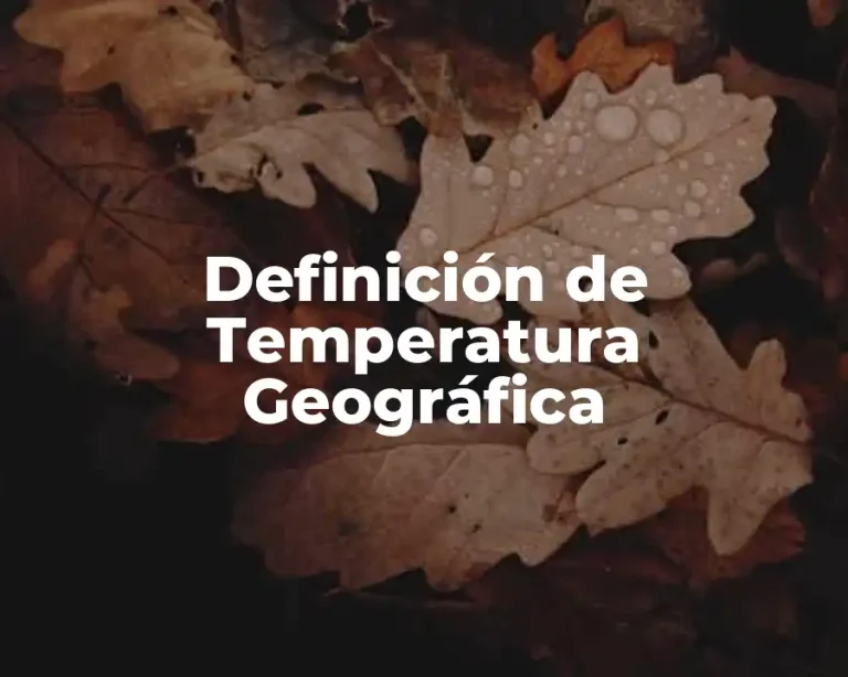 Definición de Temperatura Geográfica