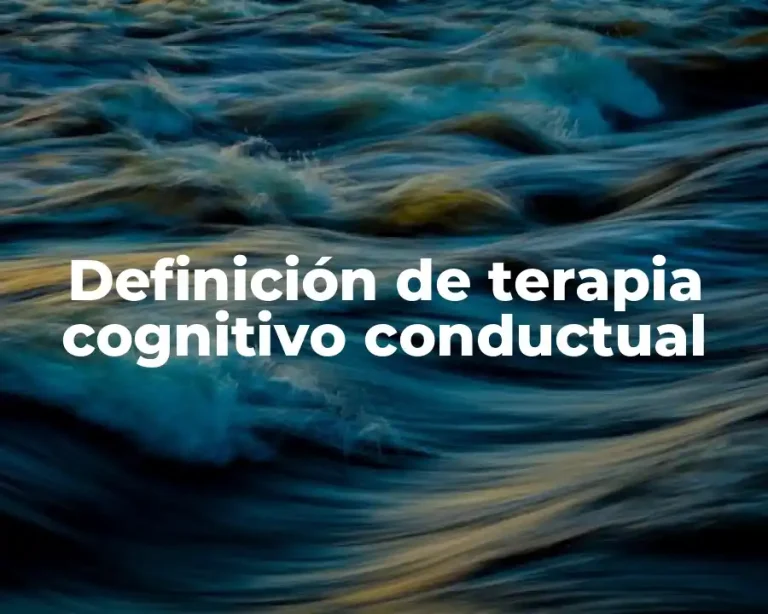 Definición de terapia cognitivo conductual