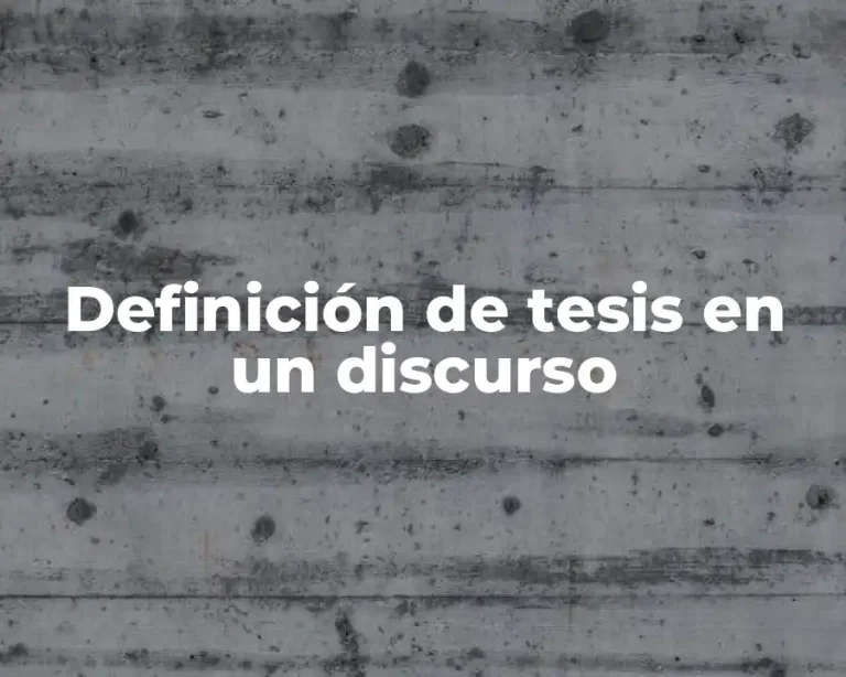 Definición de tesis en un discurso