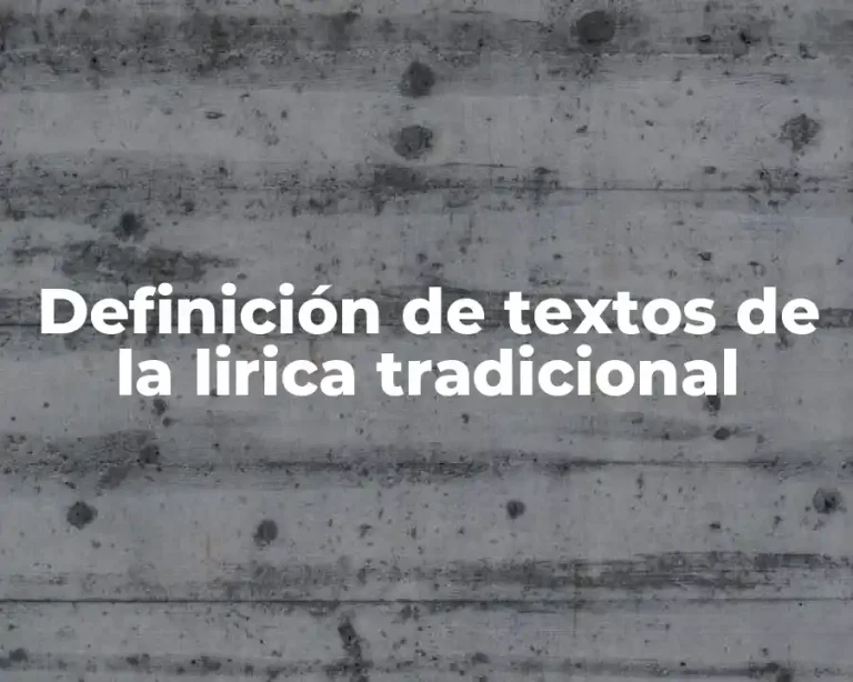 Definición de textos de la lirica tradicional