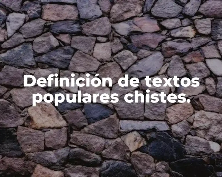 Definición de textos populares chistes.