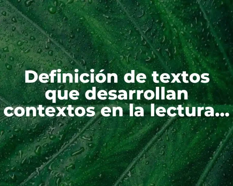 Definición de textos que desarrollan contextos en la lectura valorativa