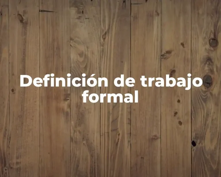 Definición de trabajo formal