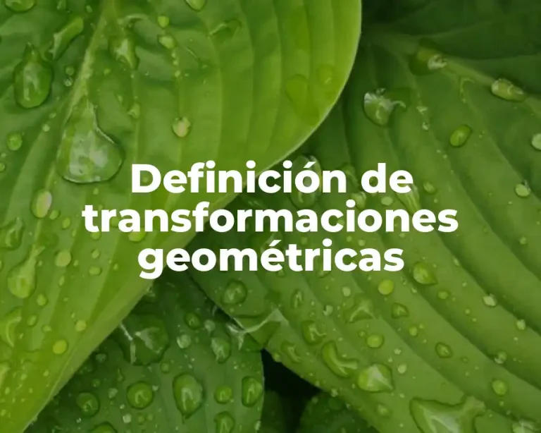 Definición de transformaciones geométricas