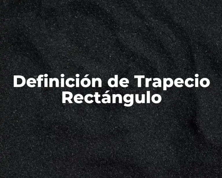 Definición de Trapecio Rectángulo