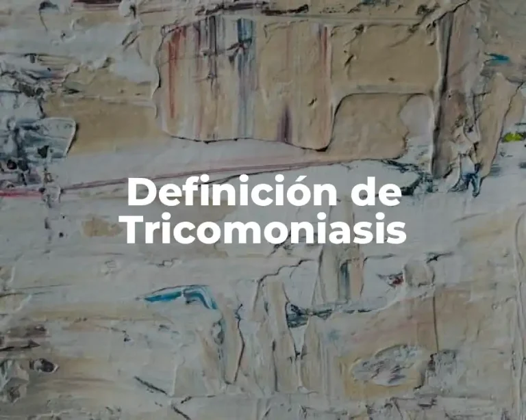 Definición de Tricomoniasis