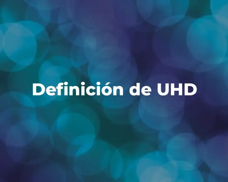 Definición de UHD