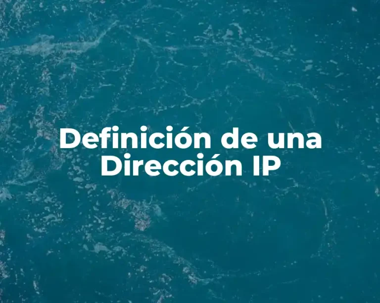 Definición de una Dirección IP