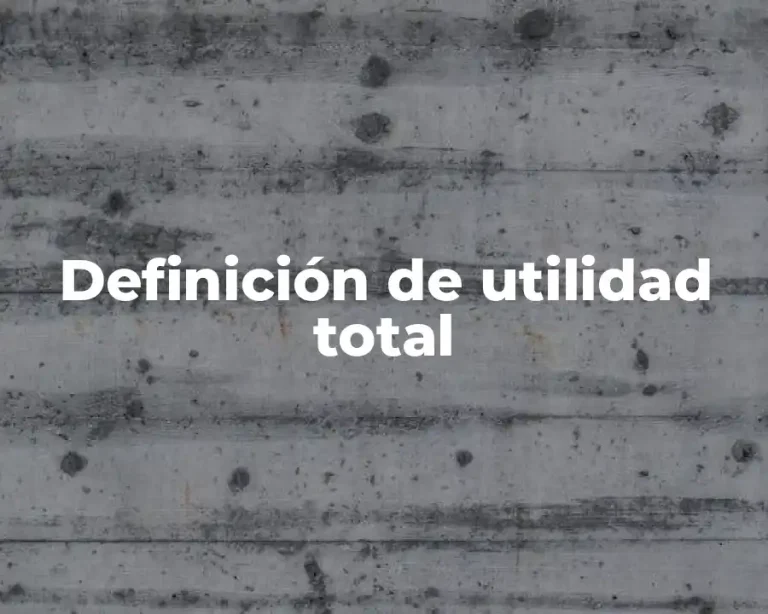 Definición de utilidad total