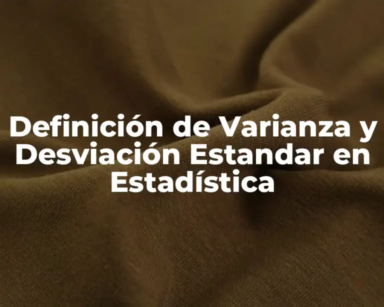 Definición de Varianza y Desviación Estandar en Estadística