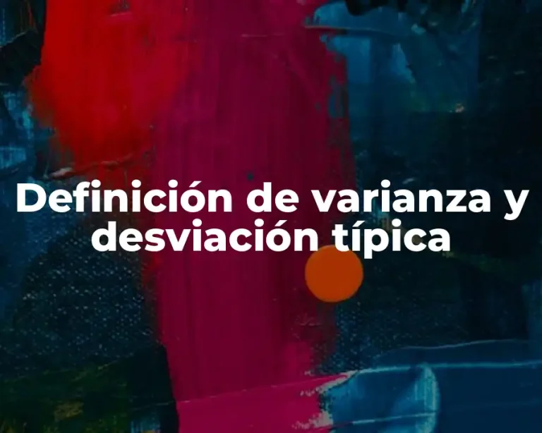 Definición de varianza y desviación típica