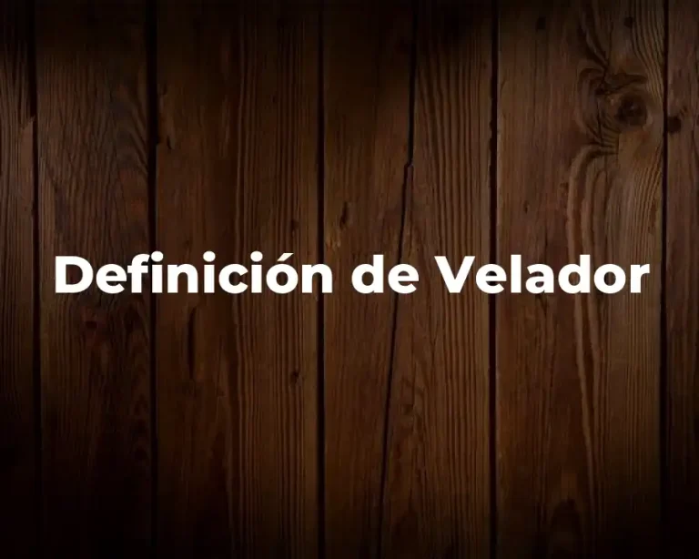 Definición de Velador