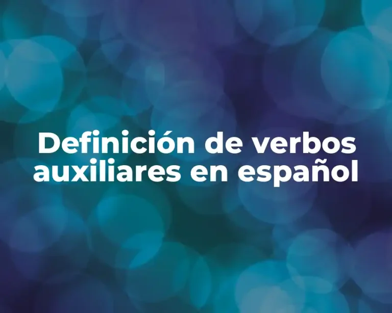 Definición de verbos auxiliares en español