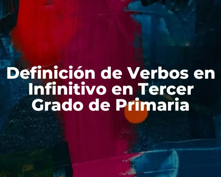 Definición de Verbos en Infinitivo en Tercer Grado de Primaria