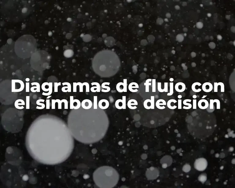 Diagramas de flujo con el símbolo de decisión