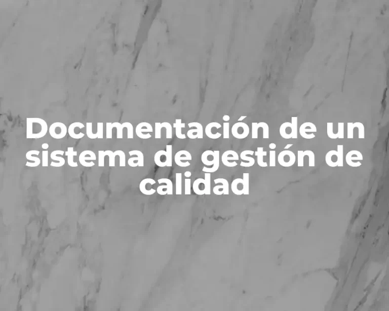Documentación de un sistema de gestión de calidad