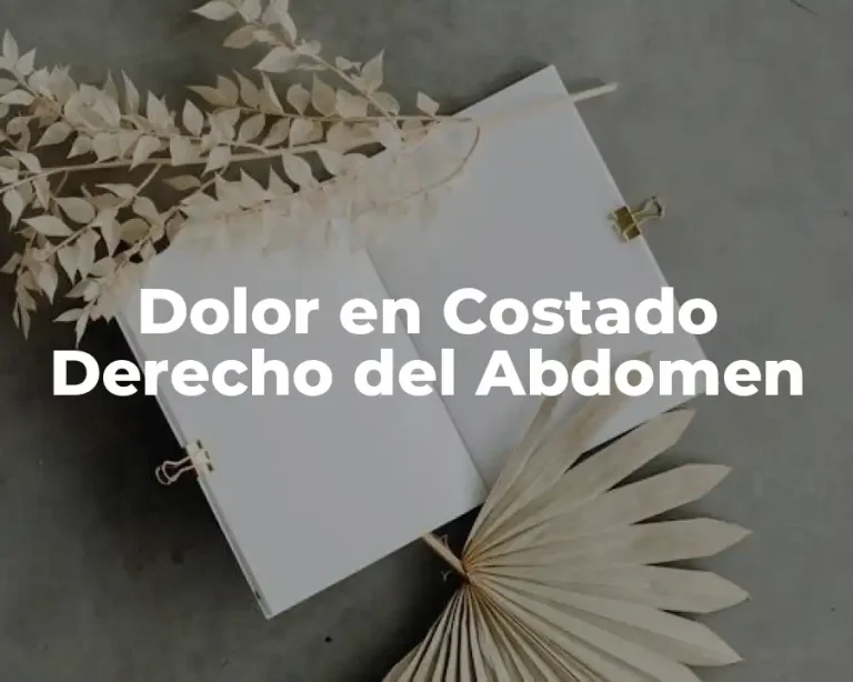 Dolor en Costado Derecho del Abdomen