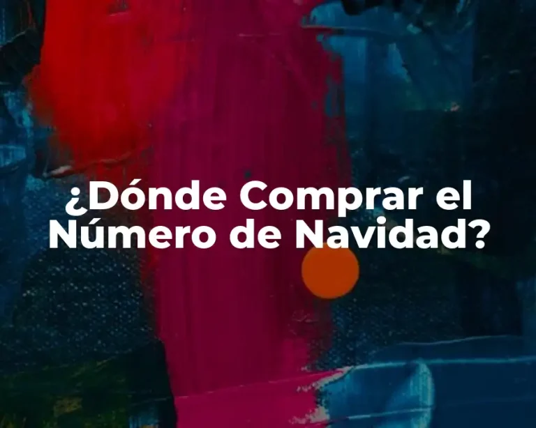 ¿Dónde Comprar el Número de Navidad?