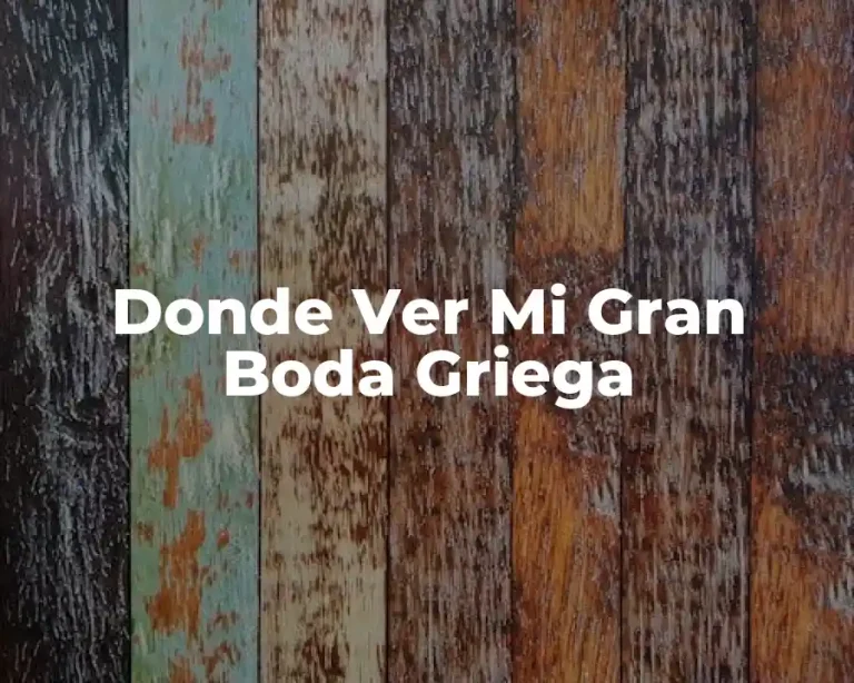 Donde Ver Mi Gran Boda Griega