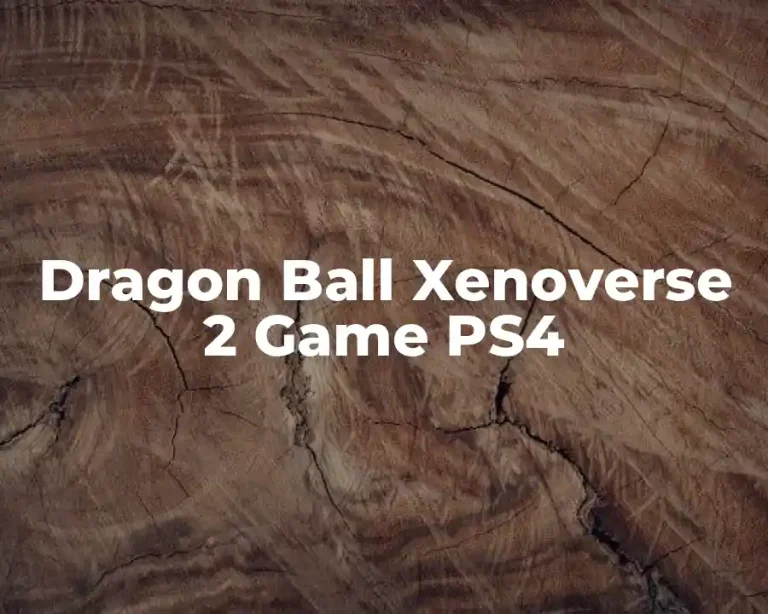 Dragon Ball Xenoverse 2 Game PS4