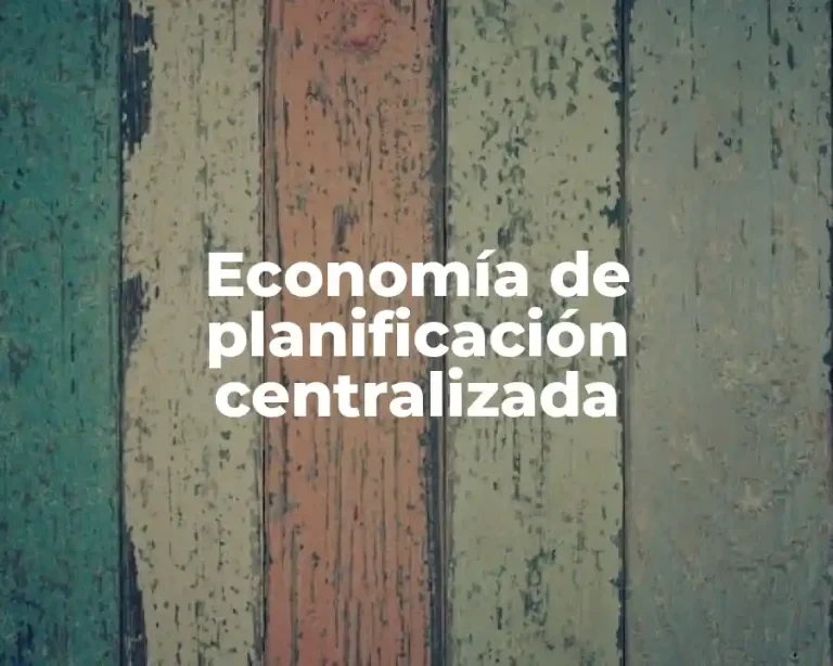Economía de planificación centralizada