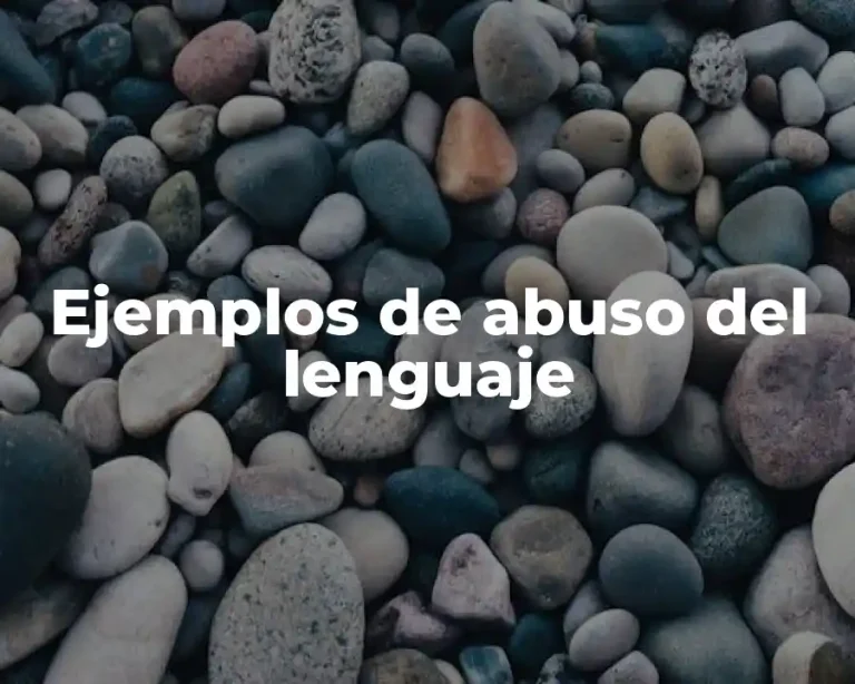 Ejemplos de abuso del lenguaje