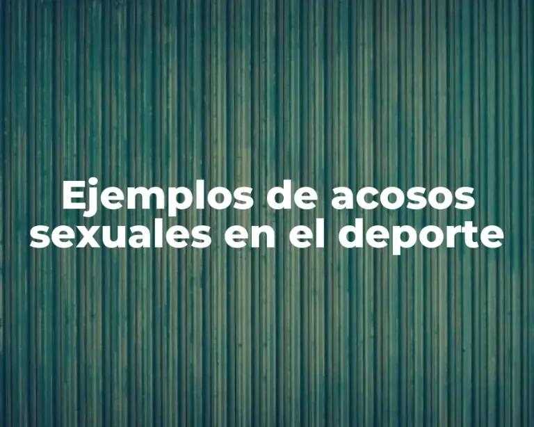 Ejemplos de acosos sexuales en el deporte