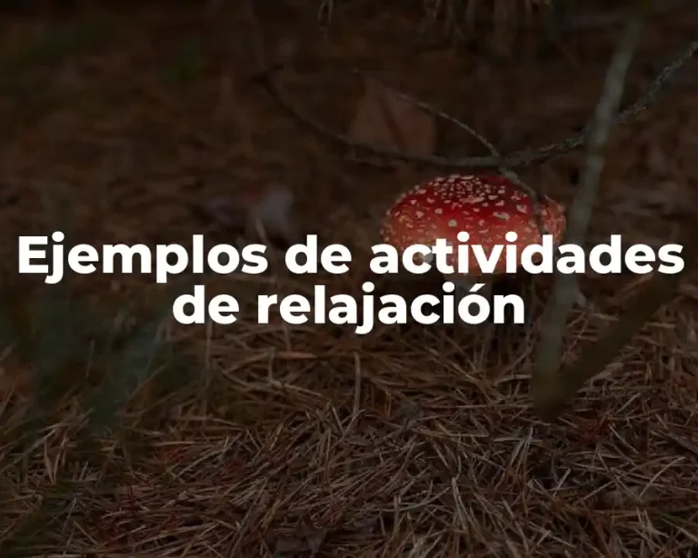 Ejemplos de actividades de relajación