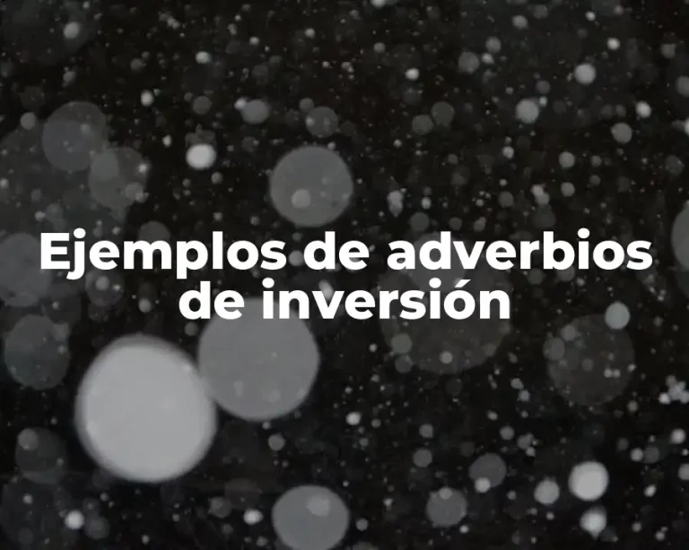 Ejemplos de adverbios de inversión