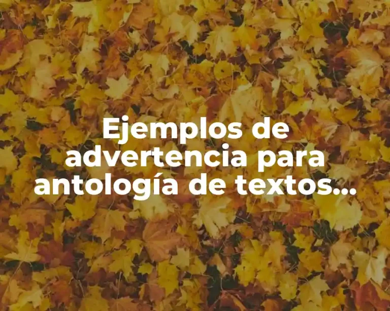 Ejemplos de advertencia para antología de textos literarios