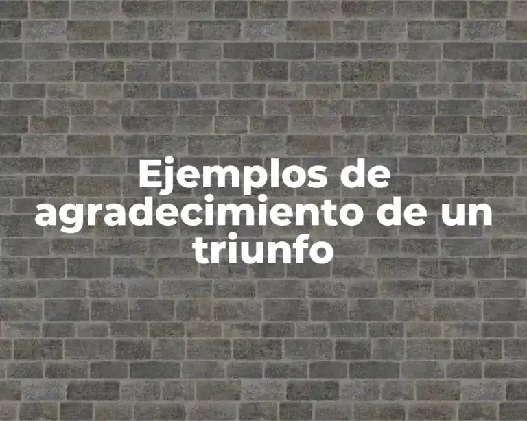 Ejemplos de agradecimiento de un triunfo