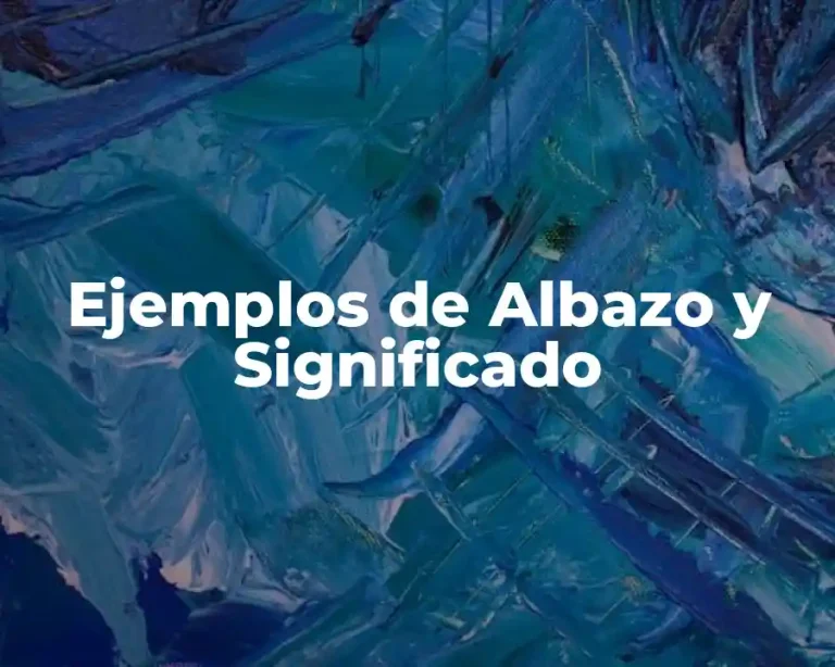 Ejemplos de Albazo y Significado
