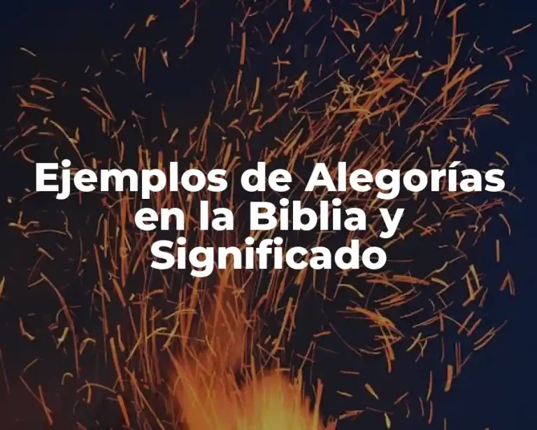 Ejemplos de Alegorías en la Biblia y Significado