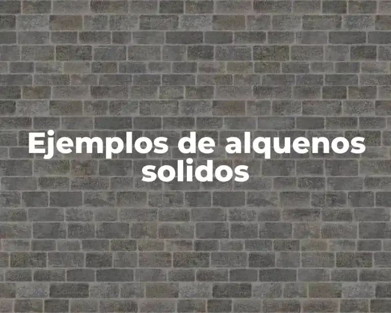 Ejemplos de alquenos solidos