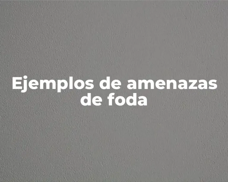 Ejemplos de amenazas de foda