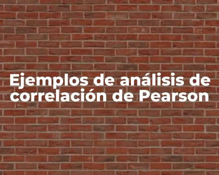 Ejemplos de análisis de correlación de Pearson