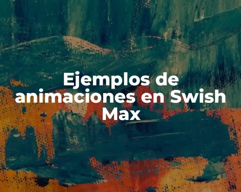 Ejemplos de animaciones en Swish Max