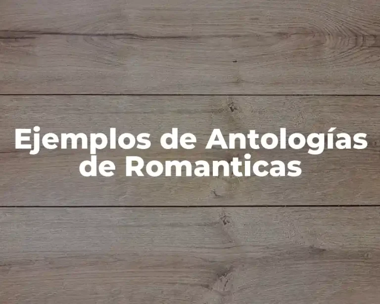 Ejemplos de Antologías de Romanticas