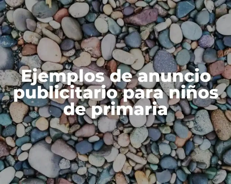 Ejemplos de anuncio publicitario para niños de primaria