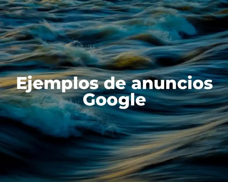 Ejemplos de anuncios Google