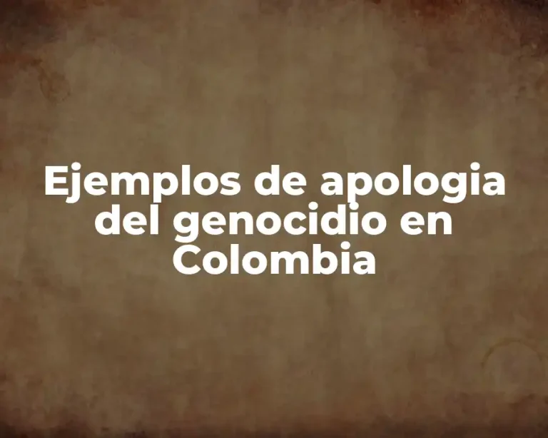 Ejemplos de apologia del genocidio en Colombia