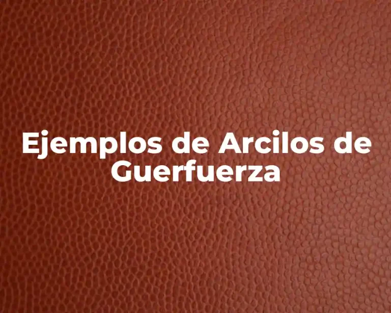 Ejemplos de Arcilos de Guerfuerza