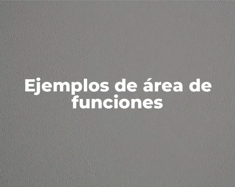 Ejemplos de área de funciones